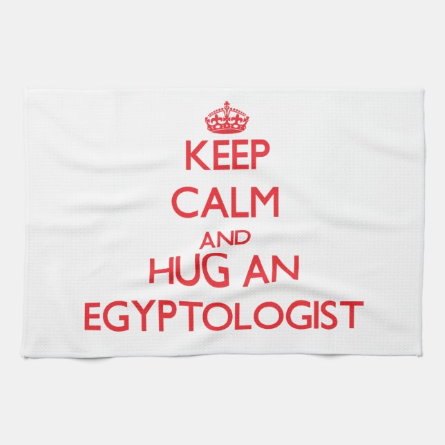 Keep Calm and Hug an Egyptologist Kitchen Towel (Horizontal)