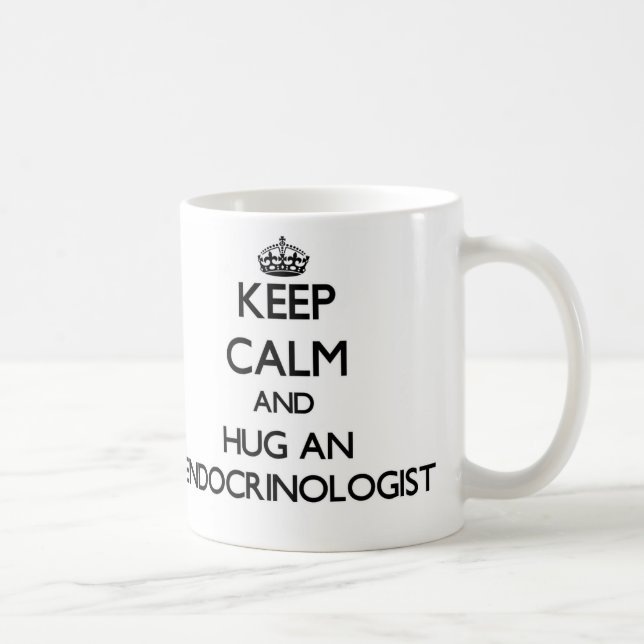Keep Calm and Hug an Endocrinologist Coffee Mug (Right)