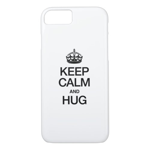 KEEP CALM AND HUG iPhone 87 CASE