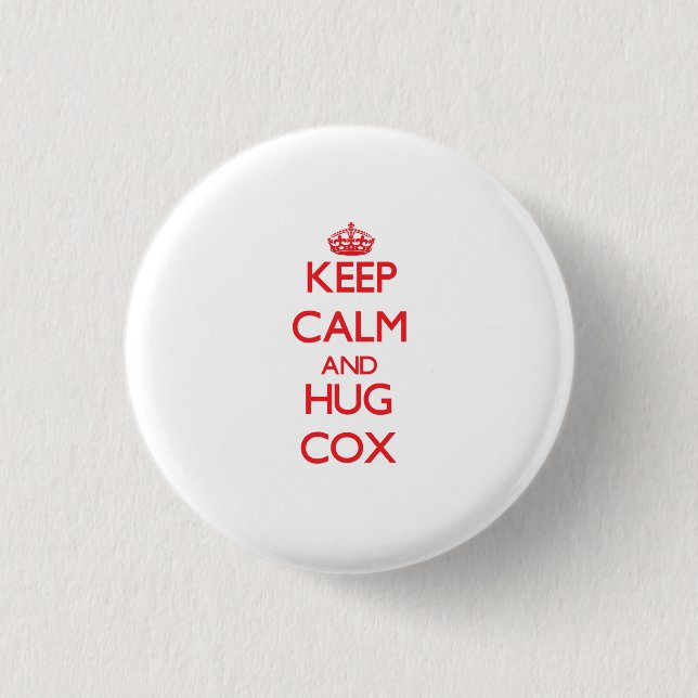 Keep calm and Hug Cox Pinback Button (Front)