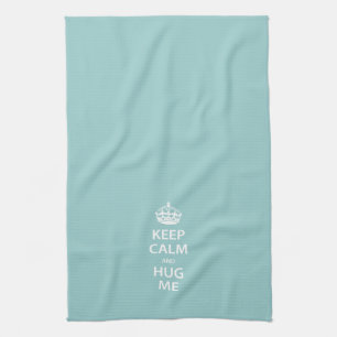 Keep Calm and Hug Me Towel
