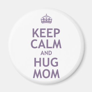 Keep Calm and Hug Mom Magnet