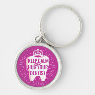 Keep Calm And Hug Your Dentist Keychain