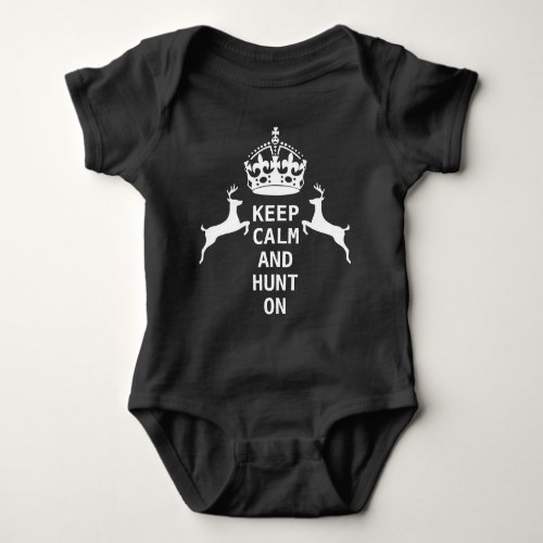 KEEP CALM AND HUNT ON BABY BODYSUIT