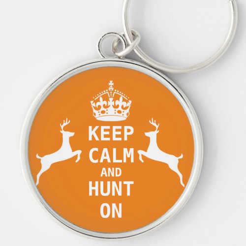 Keep Calm and HUNT ON Keychain