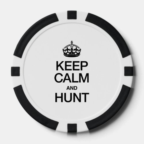 KEEP CALM AND HUNT POKER CHIPS