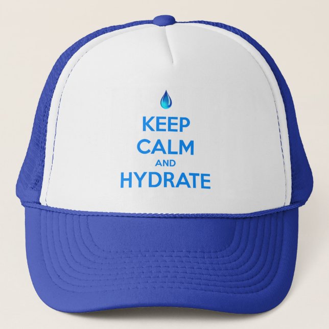 Keep Calm And Hydrate Trucker Hat (Front)