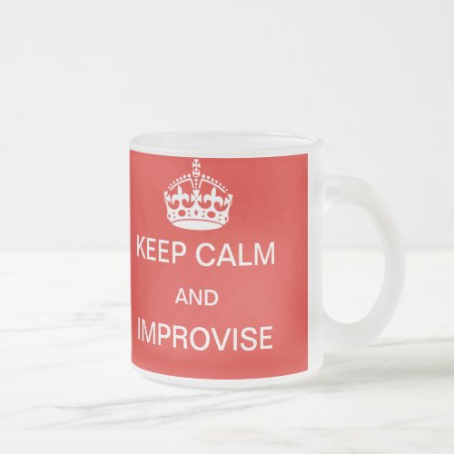 Keep calm and improvise mug