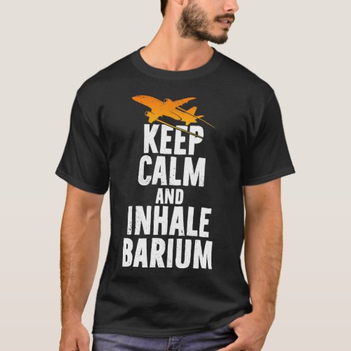 Keep Calm and inhale Barium Chemtrails Conspiracy T_Shirt
