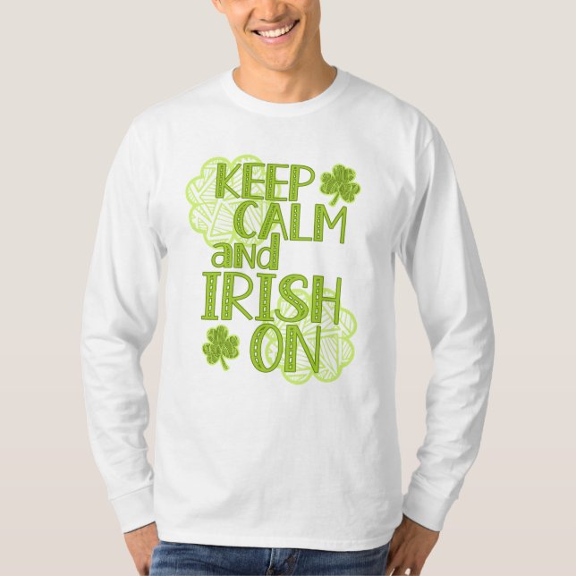 Keep Calm and Irish On Fun St. Patrick's Day  T-Shirt (Front)