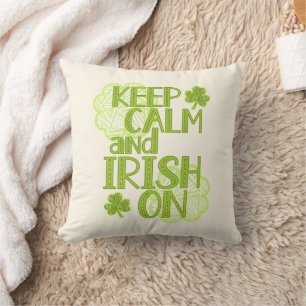 Keep Calm and Irish On Fun St. Patrick's Day Throw Pillow
