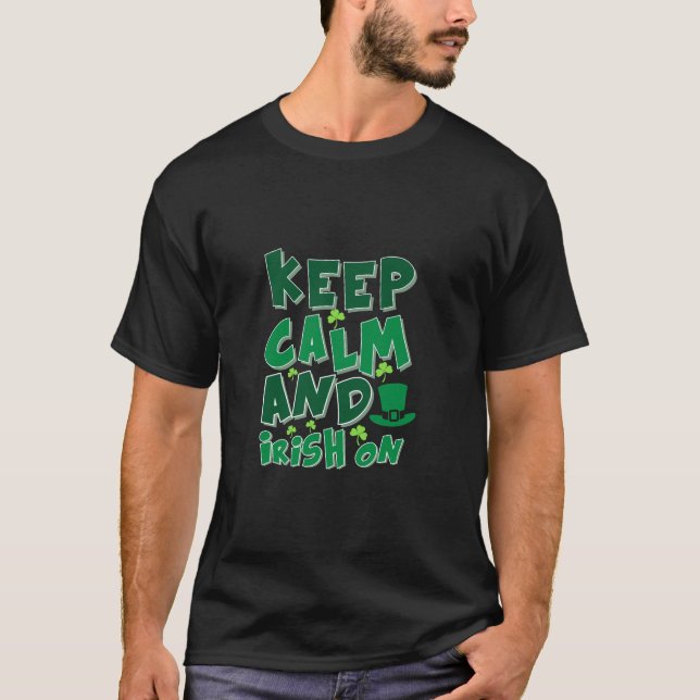 Keep Calm And Irish On T-Shirt (Front)