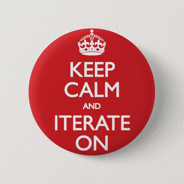 Keep calm and iterate on button (Front)