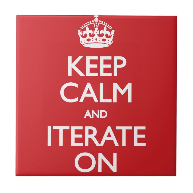 Keep calm and iterate on tile (Front)