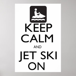 Keep Calm and Jet Ski On Poster