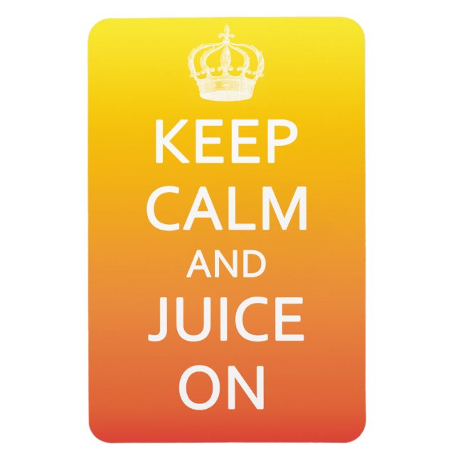 Keep Calm and Juice On Bright Fridge Magnet (Vertical)