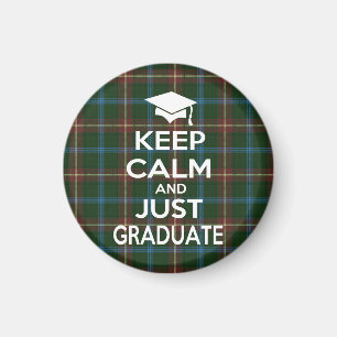 Keep Calm and Just Graduate tartan Magnet