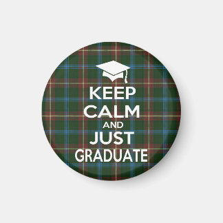 Keep Calm and Just Graduate tartan Magnet