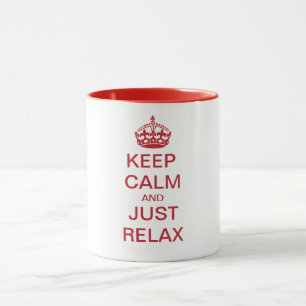 KEEP CALM and JUST RELAX - personalized text Mug