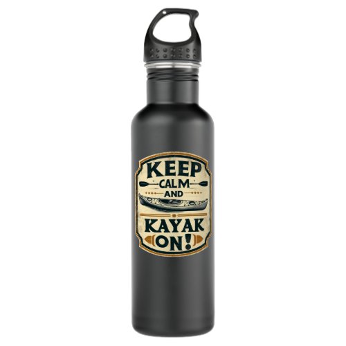 Keep Calm and Kayak On Vintage Style Stainless Steel Water Bottle