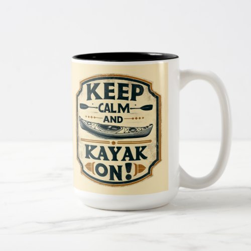 Keep Calm and Kayak On Vintage Style Two_Tone Coffee Mug