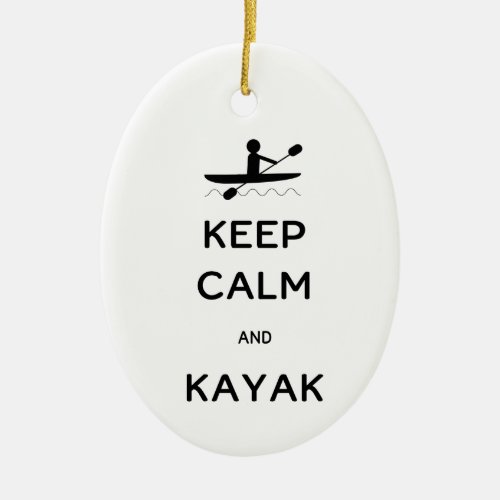 Keep Calm and Kayak with Name Date Ceramic Ornament