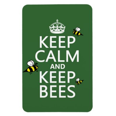 Keep Calm and Keep Bees - all colours Magnet