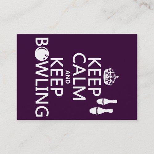 Keep Calm and Keep Bowling - all colours Business Cards