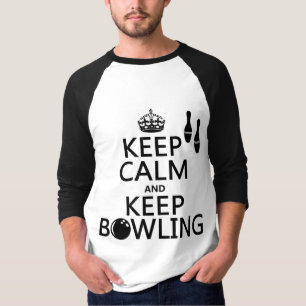 Keep Calm and Keep Bowling - all colours T-Shirt