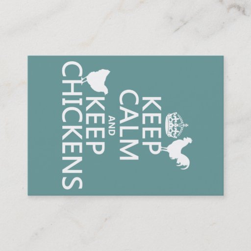 Customizable Keep Calm and Keep Chickens (any background color) Business Cards