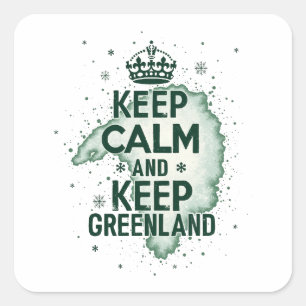 Keep Calm and Keep Greenland Square Sticker