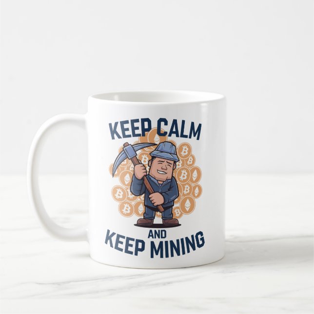 Keep Calm and Keep Mining - Crypto Miner Cartoon Coffee Mug (Left)