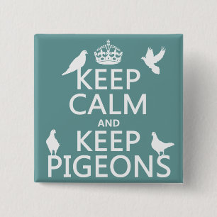 Keep Calm and Keep Pigeons - all colours Button