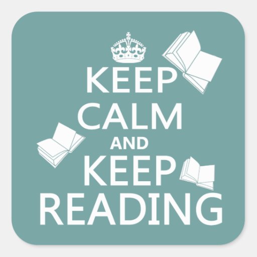 Keep Calm and Keep Reading Square Sticker | Zazzle