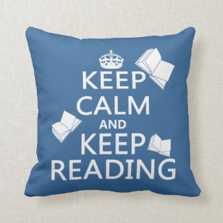 Keep Calm and Keep Reading Throw Pillow