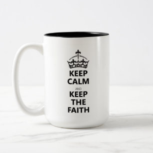 Keep Calm and Keep the Faith Mug