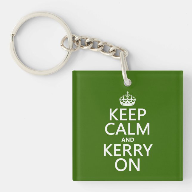 Keep Calm and Kerry On (any color) Keychain (Front)