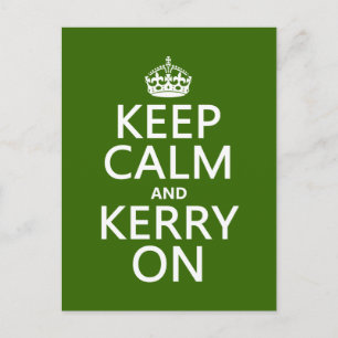 Keep Calm and Kerry On (any color) Postcard