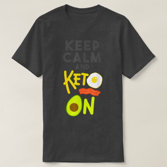 Keep Calm and Keto On Diet Lose Weight Avocado Lov T-Shirt (Design Front)