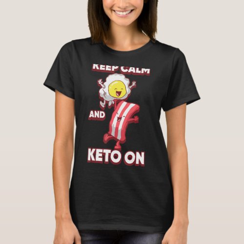 Keep Calm And Keto On T_Shirt