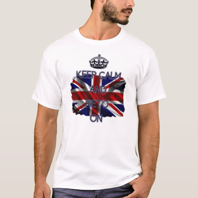Keep Calm and Keto On, with Union Jack background T-Shirt (Front)