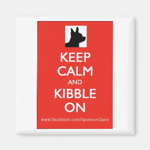 Keep Calm and Kibble On square magnet