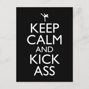 Keep Calm And Kick-Ass Postcard
