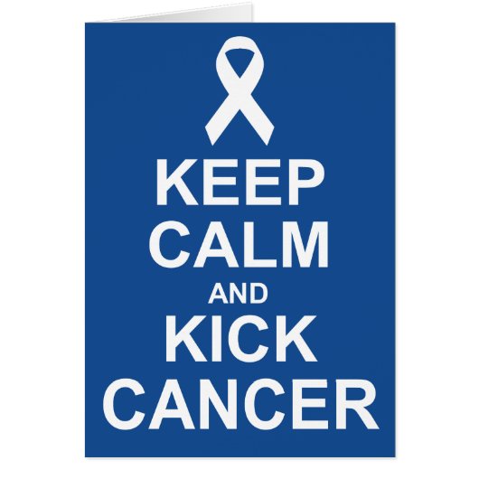 Keep Calm and Kick Cancer card (Front)