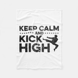 Keep Calm And Kick High Karate Fighter Martial Art Fleece Blanket