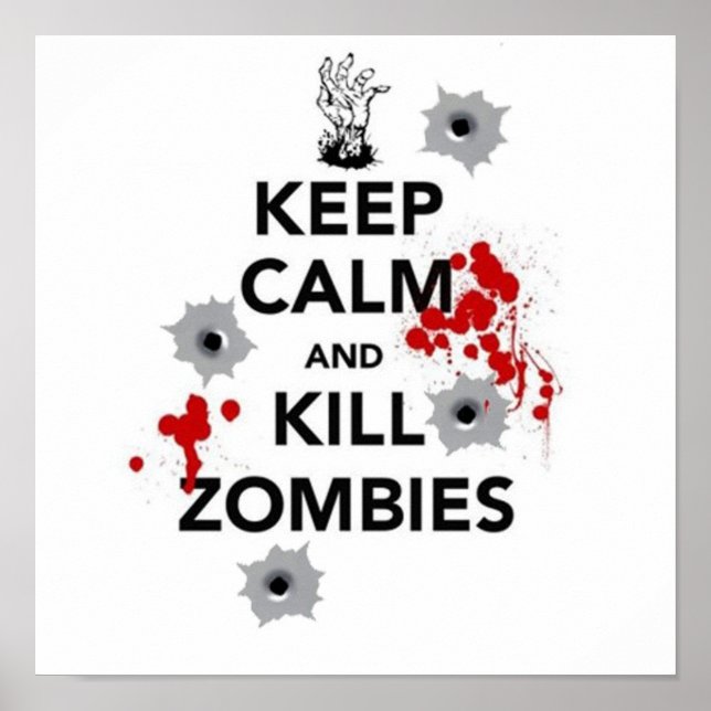 keep calm and kill zombies poster (Front)