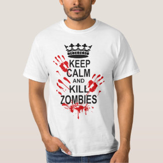 KEEP CALM AND KILL ZOMBIES T-Shirt