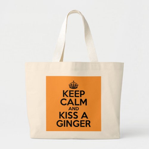 Keep calm and kiss a Ginger Large Tote Bag