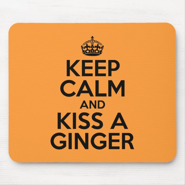 Keep calm and kiss a Ginger Mouse Pad (Front)