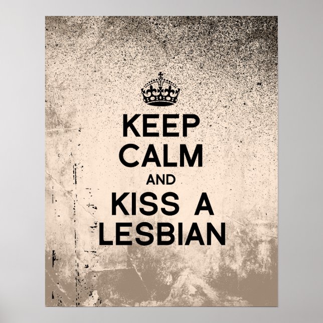 KEEP CALM AND KISS A LESBIAN POSTER (Front)